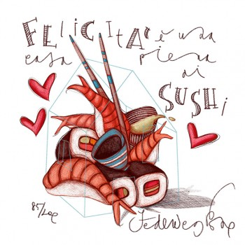 Grafica di Federica Porro: "Felicità è una casa piena di sushi"
