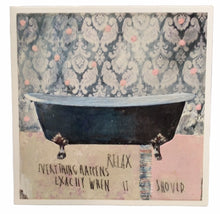 Carica l'immagine nel visualizzatore di Gallery, Grafica di Valeria Ferrari "Relax everything happens exactly when it should"