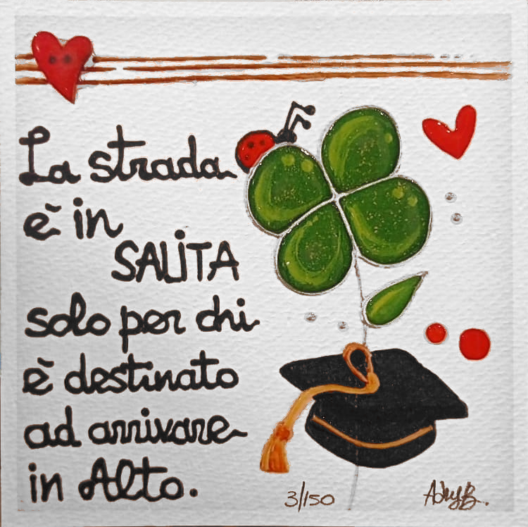 Grafica di Adry B "La strada è in salita solo per chi è destinato ad arrivare in alto"