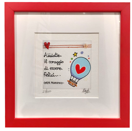 Grafica incorniciata di Adry B "Abbiate il coraggio di essere felici"