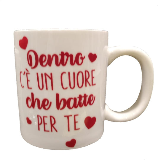 Tazza Mug "Dentro c'è un cuore che batte per te"