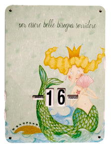 Calendario perpetuo 26x19 "Arcadia" Sirena PER ESSERE BELLI BISOGNA SORRIDERE