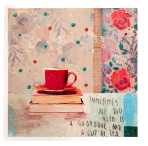 Grafica di Valeria Ferrari "Sometimes all you need is a good book and a cup of tea"